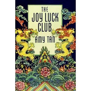 The Joy Luck Club -- Amy Tan
